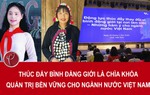 UNESCO khẩn trương hành động bảo vệ quyền tác nghiệp của nữ giới trong kỷ nguyên AI