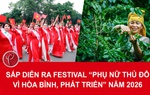 Sắp diễn ra Festival "Phụ nữ Thủ đô vì hòa bình, phát triển" năm 2026