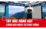 Bản tin thời tiết ngày 11/4: Nắng gắt kéo dài, Tây Bắc chạm 38 độ C
