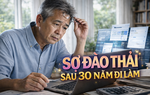 Thanh Tâm kể chuyện: Sợ bị đào thải sau 30 năm đi làm
