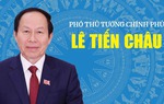 Infographic: Tiểu sử tóm tắt Phó Thủ tướng Chính phủ Lê Tiến Châu