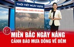 Bản tin thời tiết ngày 3/5: Miền Bắc ngày nắng, cảnh báo mưa dông về đêm