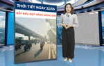 Bản tin thời tiết ngày 22/5: Miền Bắc nắng nóng diện rộng, Nam Bộ mưa giông rải rác