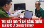 Vì sao "thần y nước ion kiềm" có thể thu gần 100 tỷ đồng chỉ nhờ... bán nước lã?