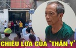 Ai cấp chứng nhận "nhân đạo" cho "thần y rởm" Nguyễn Tiến Nam?