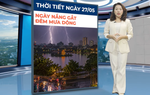 Bản tin thời tiết ngày 27/5: Bắc Bộ tiếp tục nắng nóng gay gắt, có nơi trên 40 độ