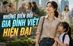 Trò chuyện cùng Thanh Tâm: Những biến đổi gia đình Việt hiện đại