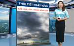 Bản tin thời tiết ngày 16/6: Bắc Bộ mưa rào và dông, nhiều nơi có mưa to đến rất to