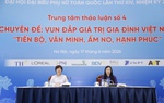 Gia đình Việt trước những thách thức mới: Phụ nữ được kỳ vọng trở thành trung tâm của sự thay đổi