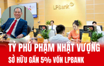 Tỷ phú Phạm Nhật Vượng sở hữu gần 5% vốn LPBank, cổ phiếu bùng nổ
