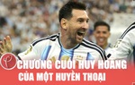 Messi đi vào huyền thoại với kỷ lục "vô tiền khoáng hậu" ở World Cup 2026