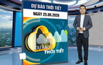 Bản tin thời tiết ngày 25/6: Bắc Bộ nắng nóng giảm nhẹ, mưa dông xuất hiện từ chiều tối