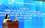 Nâng cao năng lực hỗ trợ phụ nữ phát triển kinh tế, khởi nghiệp cho cán bộ Hội khu vực miền Trung