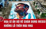 Mừng sinh nhật Messi tuổi 39, họa sĩ Ấn Độ vẽ chân dung cao hơn 9m