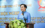 Vận dụng sáng tạo, linh hoạt đưa Nghị quyết Đại hội Phụ nữ toàn quốc XIV sớm đi vào cuộc sống