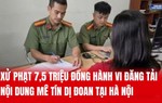 Bị phạt 7,5 triệu đồng vì đăng tải nội dung mê tín dị đoan trên mạng xã hội