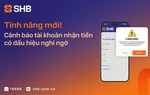 SHB tăng cường bảo vệ khách hàng với tính năng cảnh báo tài khoản nghi ngờ gian lận