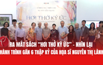 Khai mạc triển lãm và ra mắt sách tranh "Hơi thở ký ức" của họa sĩ Nguyễn Thị Lành