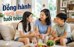 Trò chuyện cùng Thanh Tâm: Mẹ 8X đồng hành với 2 con tuổi teen