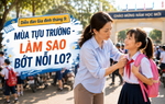 Mời bạn tham gia Diễn đàn gia đình tháng 9: Mùa tựu trường - Làm sao bớt nỗi lo?