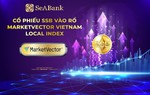 SSB là cổ phiếu duy nhất được thêm vào rổ MarketVector Vietnam Local Index