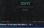 Cục Điện ảnh yêu cầu iQIYI gỡ bỏ phim "Playboyy: Trò đùa nguy hiểm"