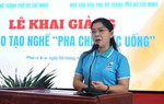 Mở lớp dạy nghề tạo bệ đỡ giúp phụ nữ khó khăn khởi nghiệp