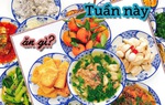 Ở nhà mùa dịch, hãy xem ngay thực đơn tuần để nấu ăn cùng gia đình