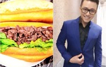 Tuấn Hưng tự làm bánh mì ú ụ thịt bò rồi bỗng dưng nảy ý định "điên rồ"