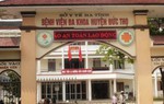 Kíp trực đỡ đẻ bị tố kéo đứt cổ trẻ sơ sinh: Bộ Y tế chỉ đạo làm rõ