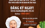 Cơ hội thành 'Vua đầu bếp nhí' mùa đầu tiên