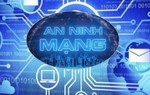 Luật An ninh mạng, những nội dung cần biết