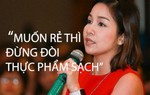 Dậy sóng với 'muốn rẻ đừng đòi sạch' của Mỹ Linh