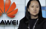 Trung Quốc 'nổi đóa' với Canada sau vụ bắt giữ nữ giám đốc Huawei
