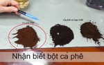 Cách nhận biết cà phê nguyên chất với hóa chất, bắp rang