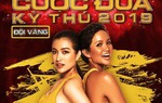 Các fan 'phát sốt' khi Cuộc đua kỳ thú 2019 hội tụ dàn hoa hậu, siêu mẫu cực 'hot'