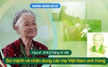 Họa sĩ Đặng Ái Việt: Sứ mệnh vẽ chân dung các Mẹ Việt Nam anh hùng