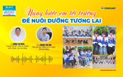 Podcast: Nâng bước em tới trường để nuôi dưỡng tương lai