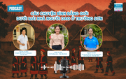 Podcast: Câu chuyện bình đẳng giới dưới mái nhà người Dao ở Trường Sơn
