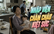 Thanh Tâm kể chuyện: Bà nhập viện vì chăm cháu đến kiệt sức