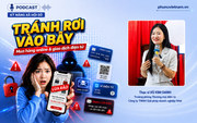 Podcast: Tránh rơi vào bẫy khi mua hàng online và giao dịch điện tử