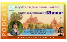 Podcast: Bí quyết xây dựng và giữ gìn hạnh phúc trong gia đình người Khmer