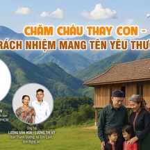 Podcast: Chăm cháu thay con - Trách nhiệm mang tên yêu thương