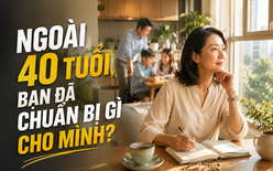 Trò chuyện cùng Thanh Tâm: Phụ nữ ngoài 40 tuổi đã chuẩn bị gì cho mình?