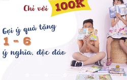 Gợi ý quà tặng 1/6 ý nghĩa cho bé chỉ dưới 100k 
