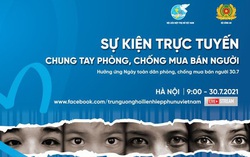 Sáng 30/7: Sự kiện trực tuyến "Chung tay phòng, chống mua bán người"