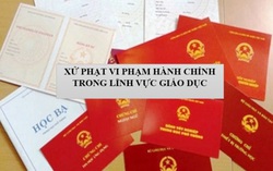Tăng mức xử phạt vi phạm hành chính trong lĩnh vực giáo dục