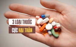 3 loại thuốc cực "phá thận" nhưng nhiều người vẫn thường lạm dụng