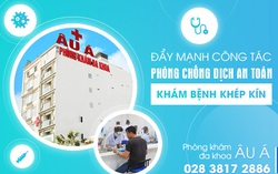 Phòng khám Đa khoa Âu Á - Nơi khám chữa bệnh mùa dịch Covid 19 an toàn