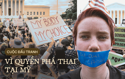 Phán quyết lật ngược "Roe kiện Wade": Phong trào đòi quyền phá thai nóng hơn bao giờ hết